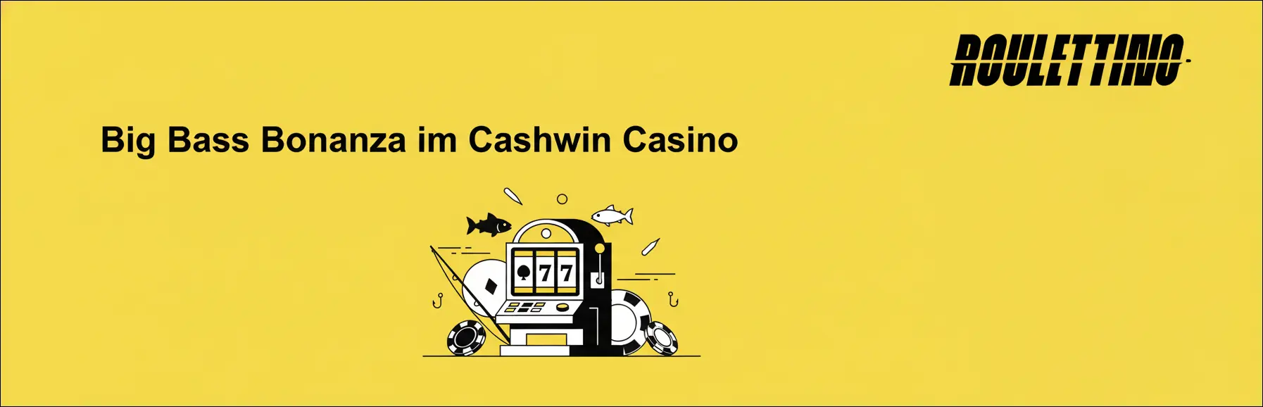 Big Bass Bonanza im Roulettina Casino