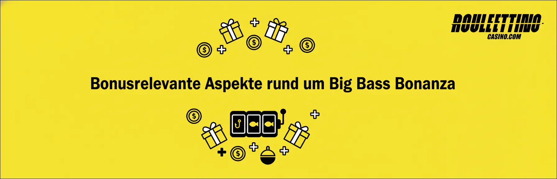 Bonusrelevante Aspekte rund um Big Bass Bonanza
