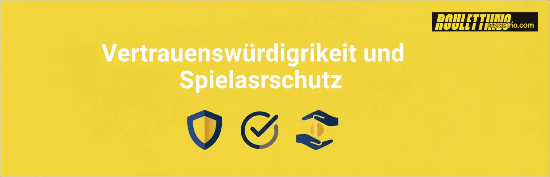 Vertrauenswürdigkeit und Spielerschutz