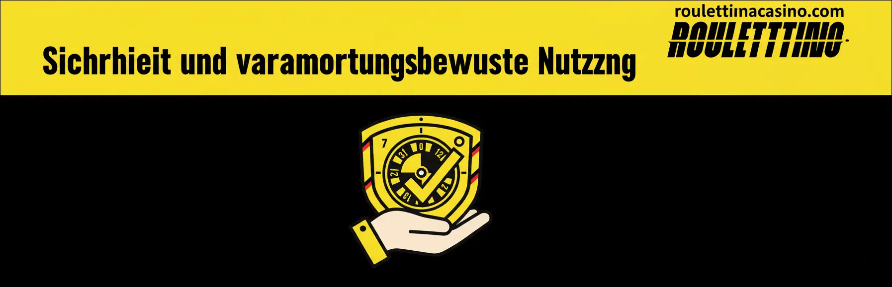 Sicherheit und verantwortungsbewusste Nutzung
